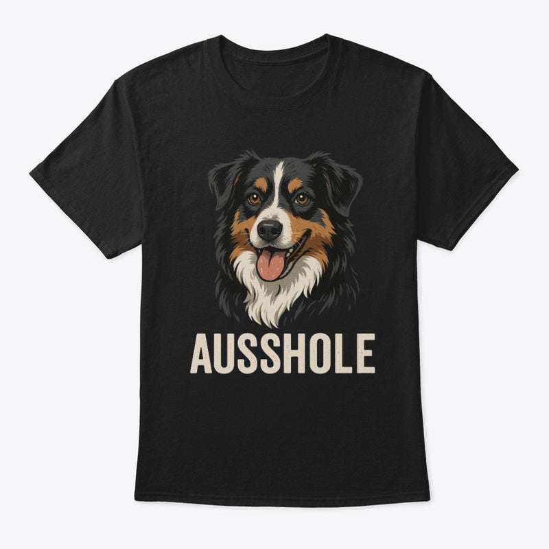 AUSSHOLE T-Shirt