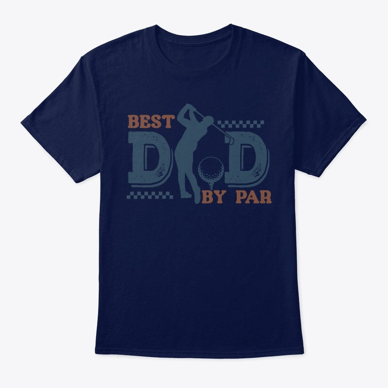Best Dad by Par Golf T-Shirt – Father’s Day Gift for Golf-Loving Dads