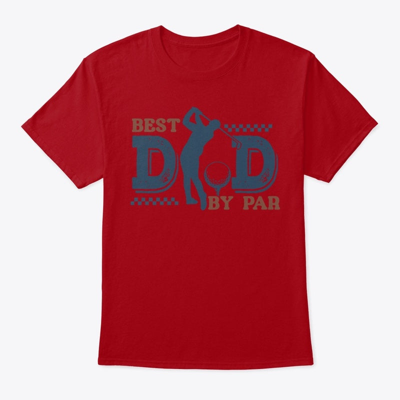 Best Dad by Par Golf T-Shirt – Father’s Day Gift for Golf-Loving Dads