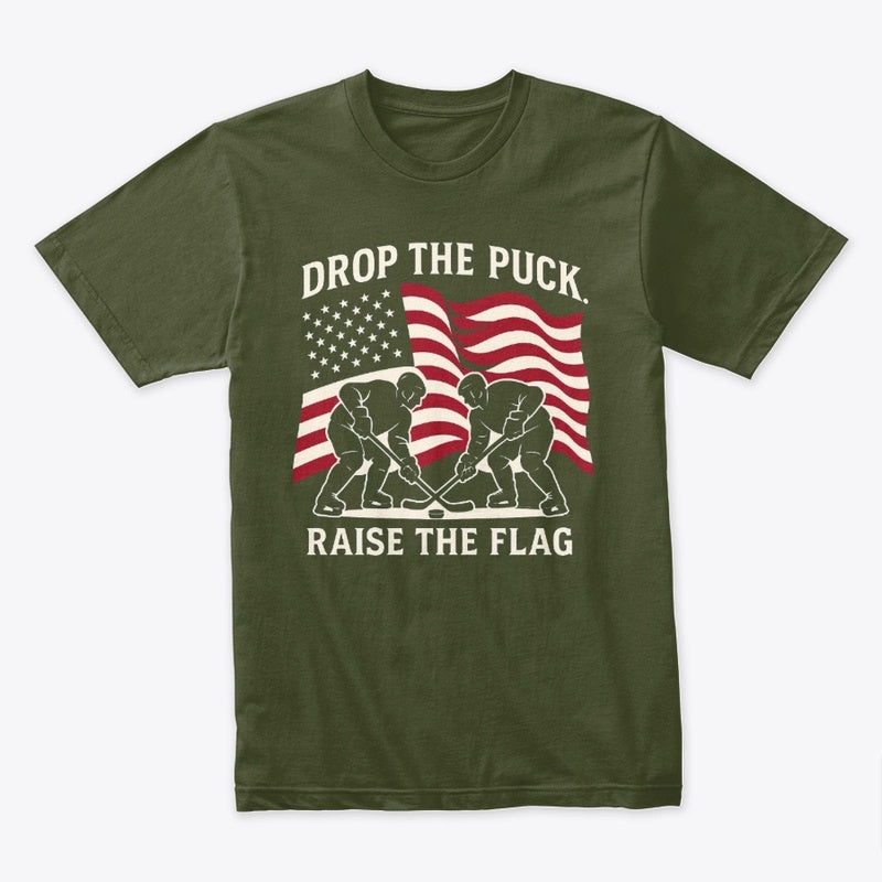 Drop the Puck Raise the Flag T-Shirt – Patriotic Hockey Tee for USA Sports Fans