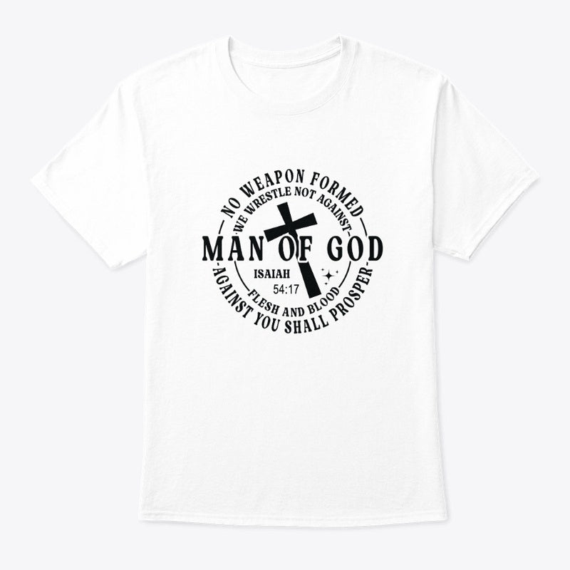 Man of God Isaiah 54:17 Christian Scripture T-Shirt