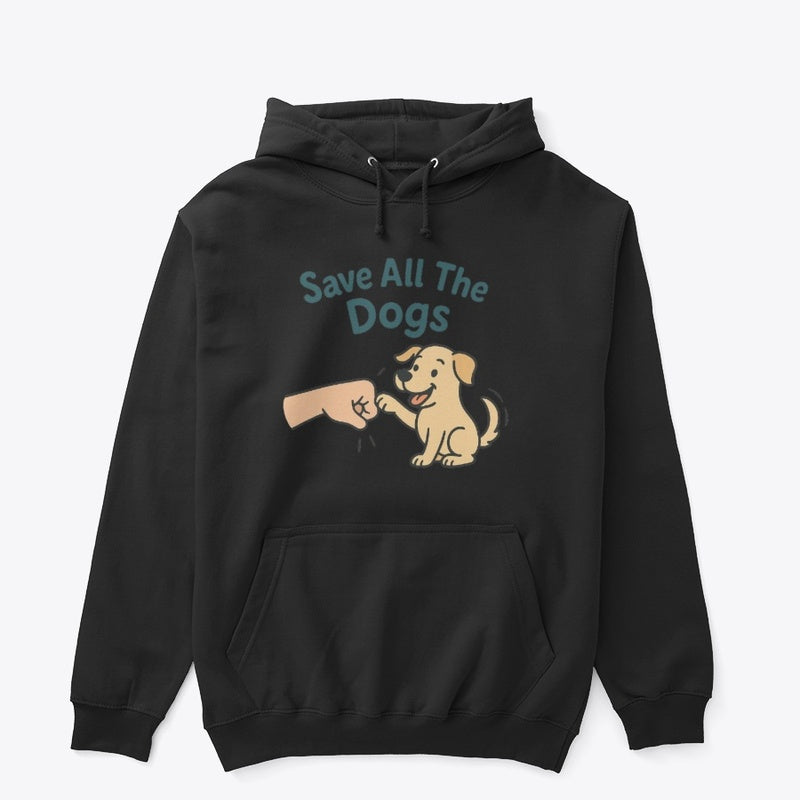 Save All the Dogs Hoodie – Cozy Rescue-Inspired Sweatshirt for Dog Lovers