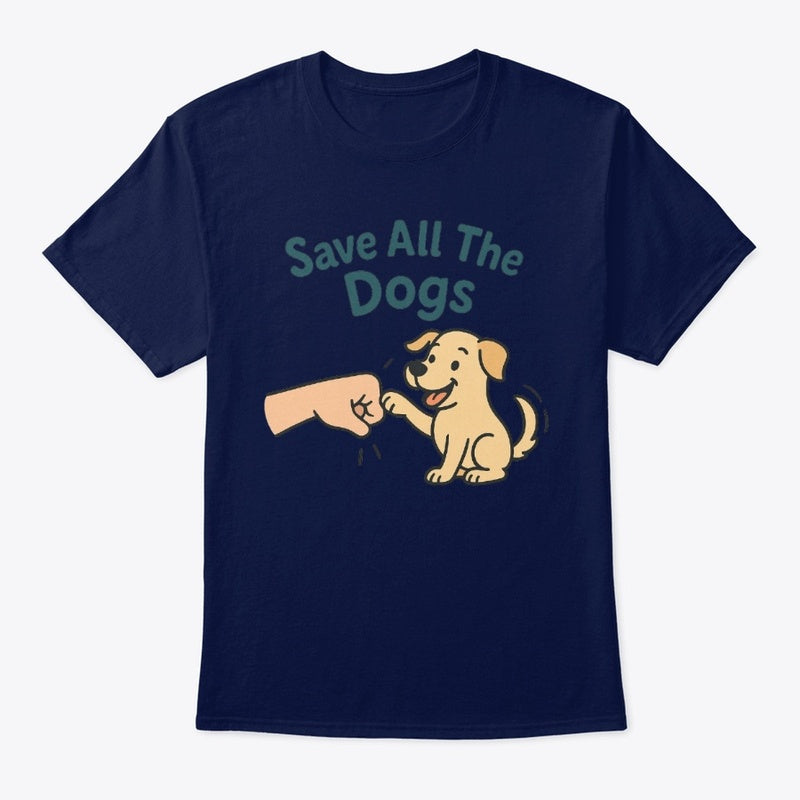 Save All the Dogs T-Shirt – Cute Dog Rescue Tee with Fist Bump Graphic
