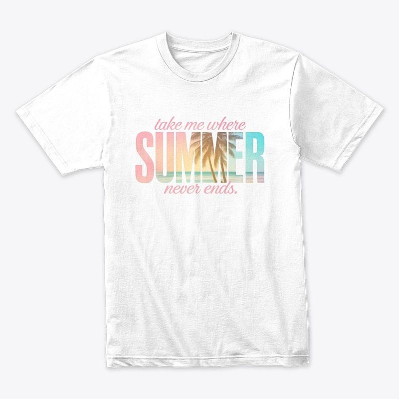 Take Me Where Summer Never Ends Pastel Beach T-Shirt