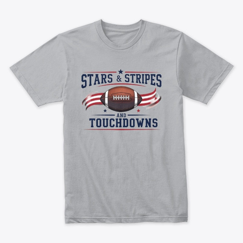 Stars & Stripes and Touchdowns T-Shirt – Patriotic Football Fan 4th of July Tee