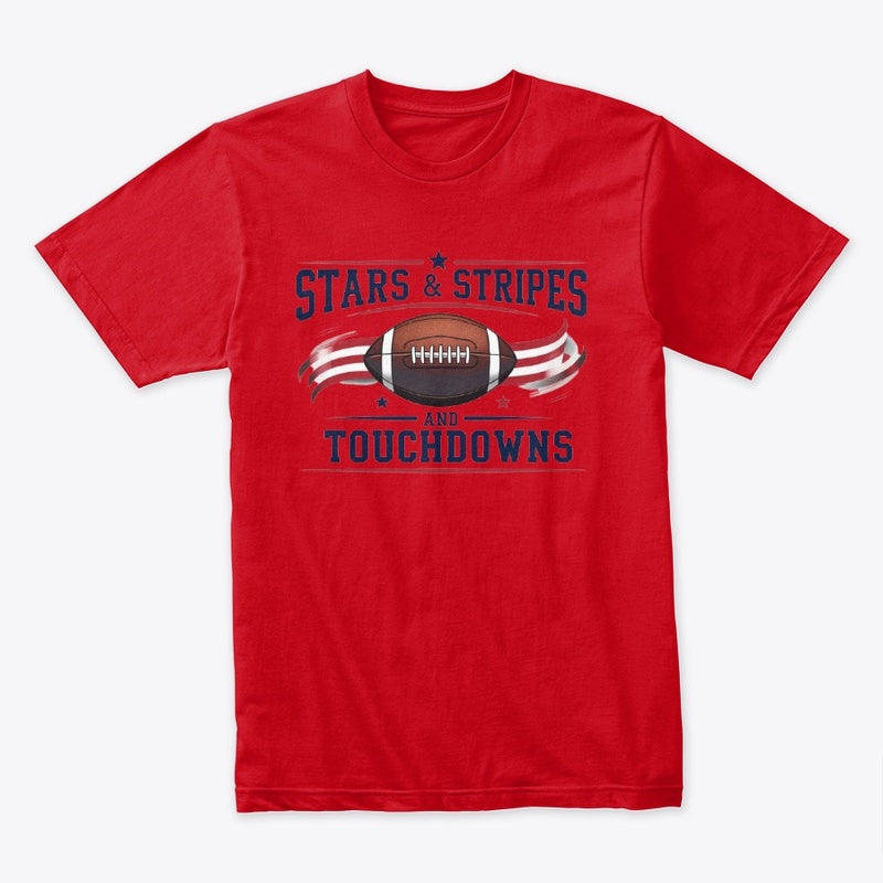 Stars & Stripes and Touchdowns T-Shirt – Patriotic Football Fan 4th of July Tee