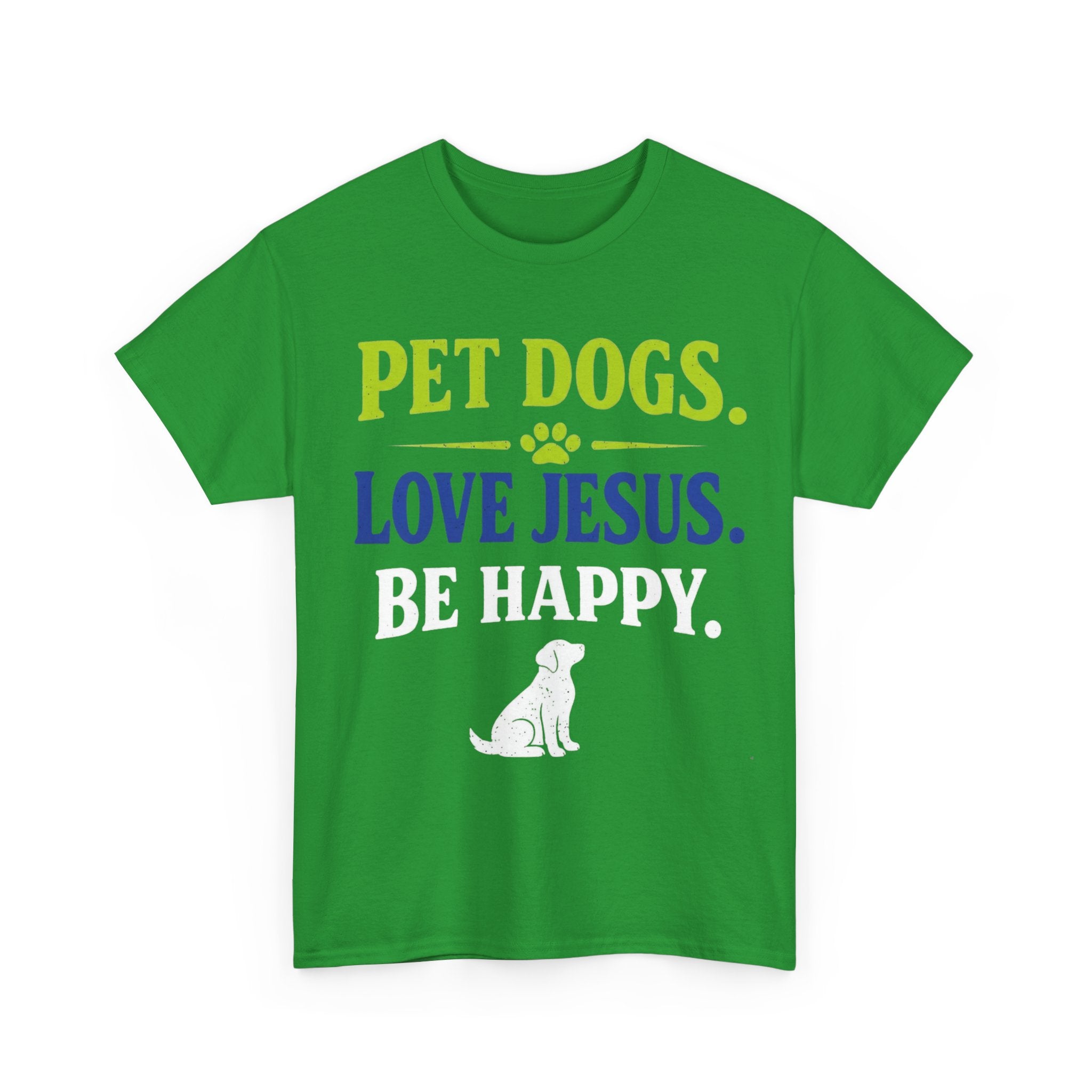 Pet Dogs. Love Jesus. Be Happy. Tee