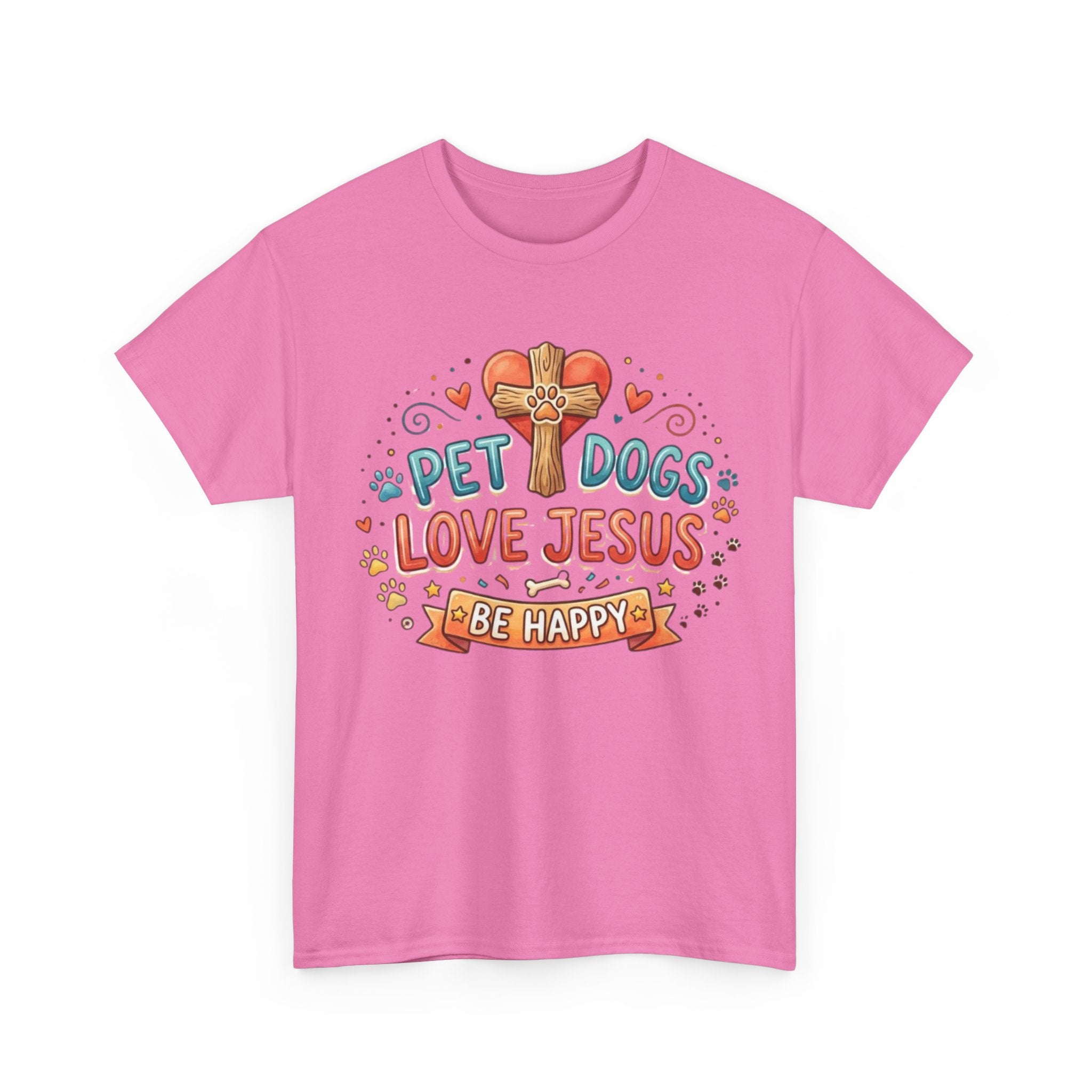 T-Shirt — "Pet Dogs Love Jesus — Be Happy" Christian Dog Lover Tee