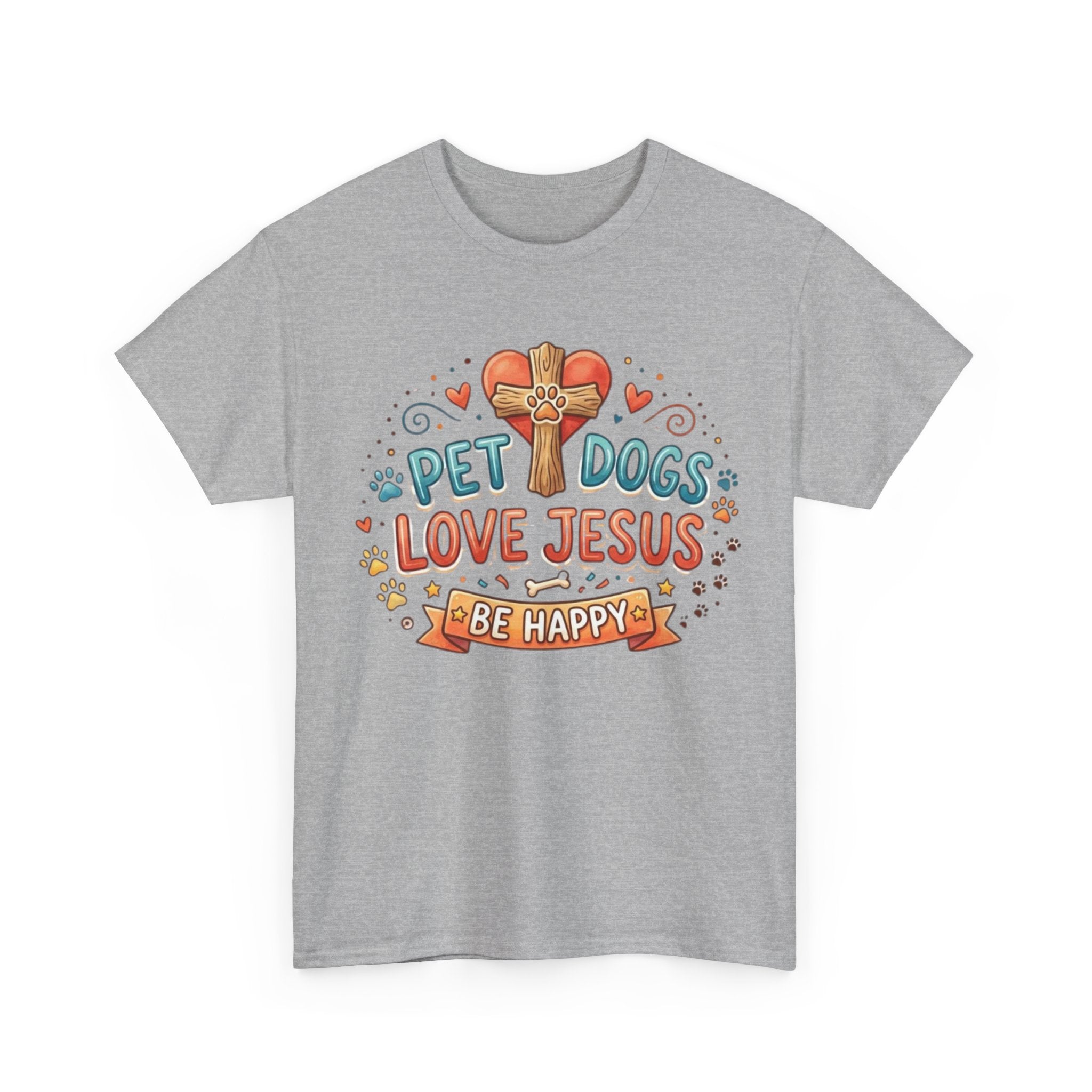 T-Shirt — "Pet Dogs Love Jesus — Be Happy" Christian Dog Lover Tee