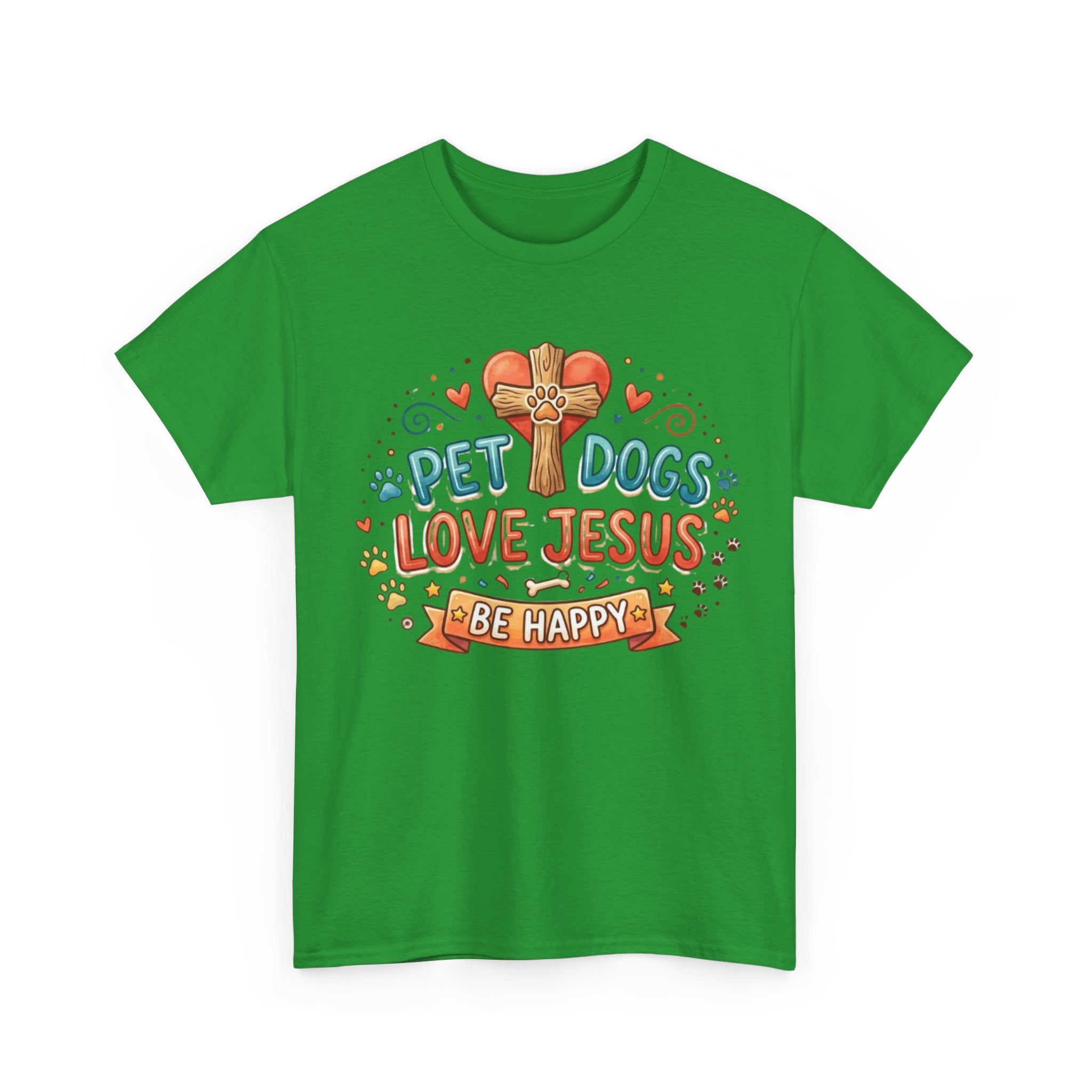 T-Shirt — "Pet Dogs Love Jesus — Be Happy" Christian Dog Lover Tee