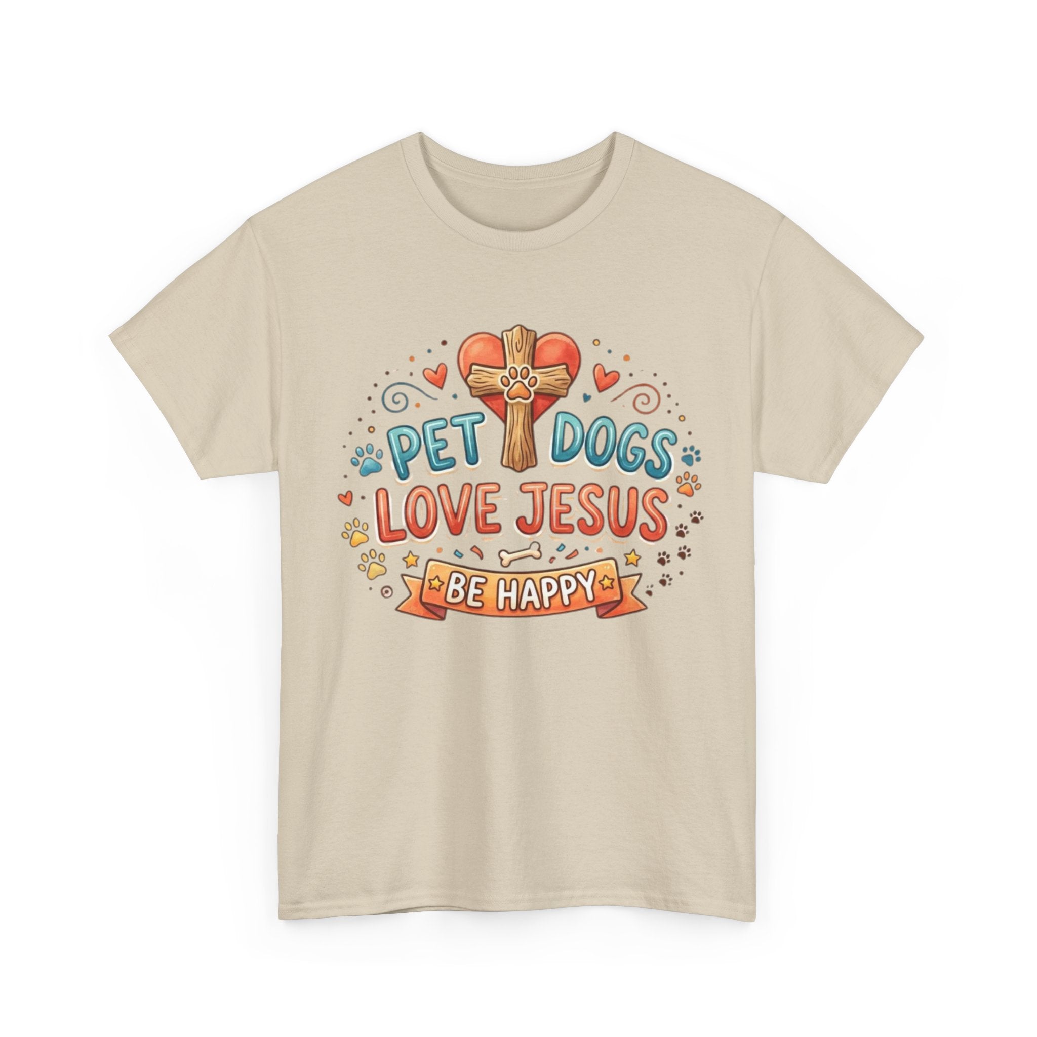 T-Shirt — "Pet Dogs Love Jesus — Be Happy" Christian Dog Lover Tee