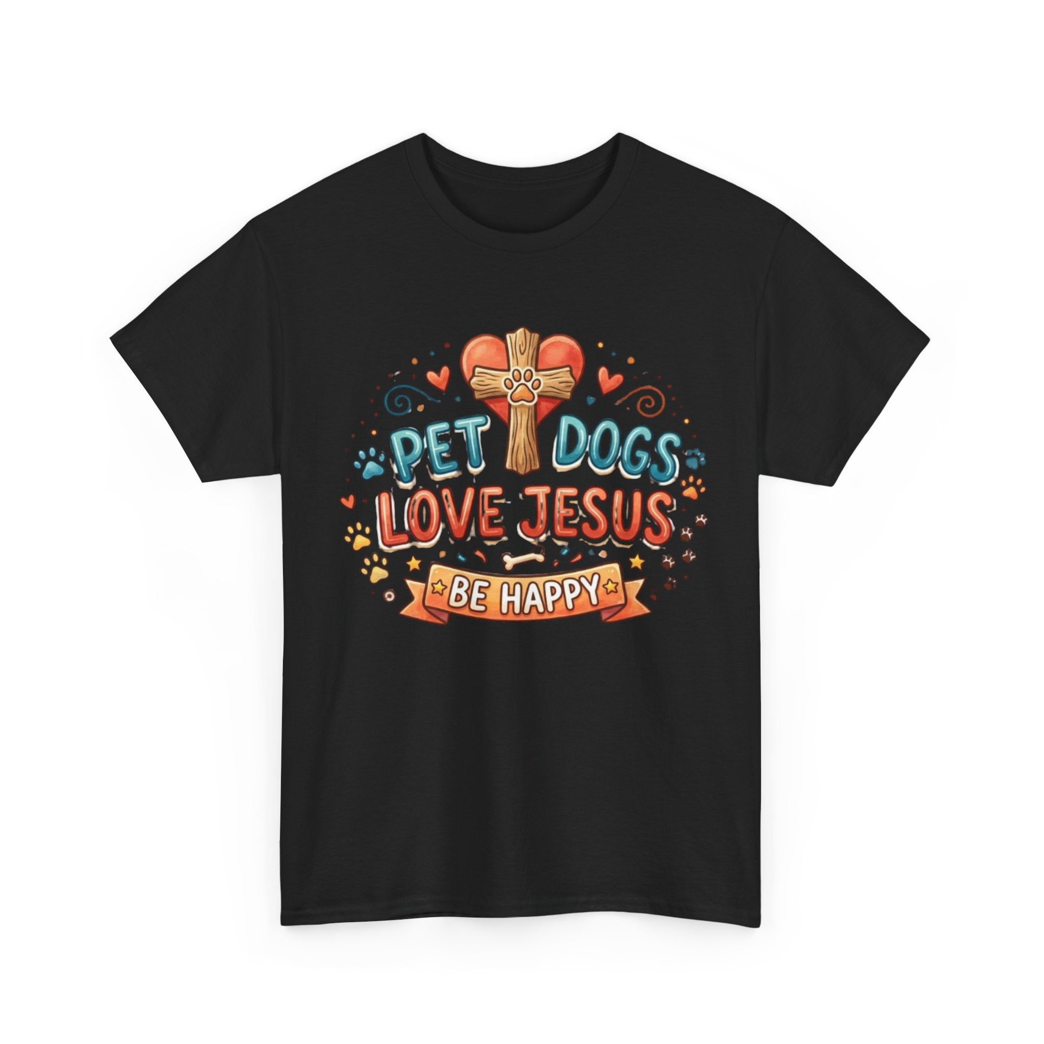 T-Shirt — "Pet Dogs Love Jesus — Be Happy" Christian Dog Lover Tee