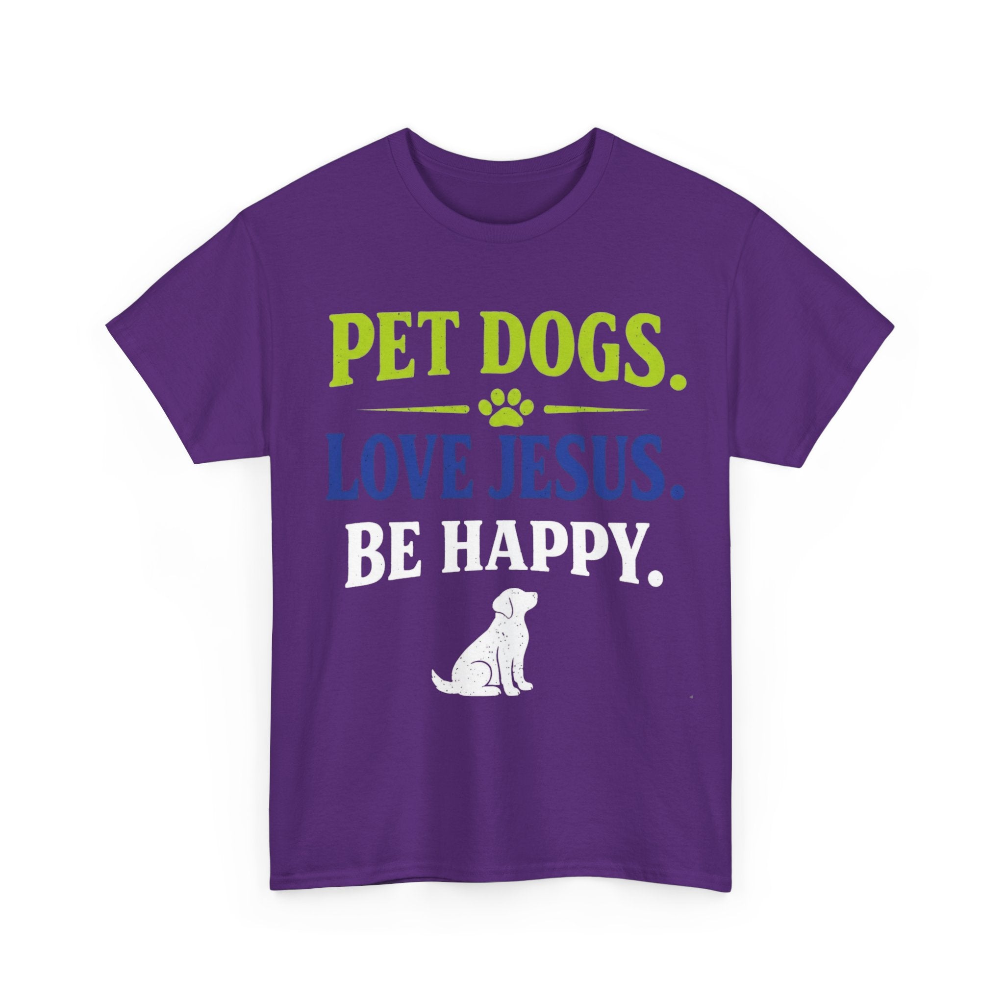 Pet Dogs. Love Jesus. Be Happy. Tee