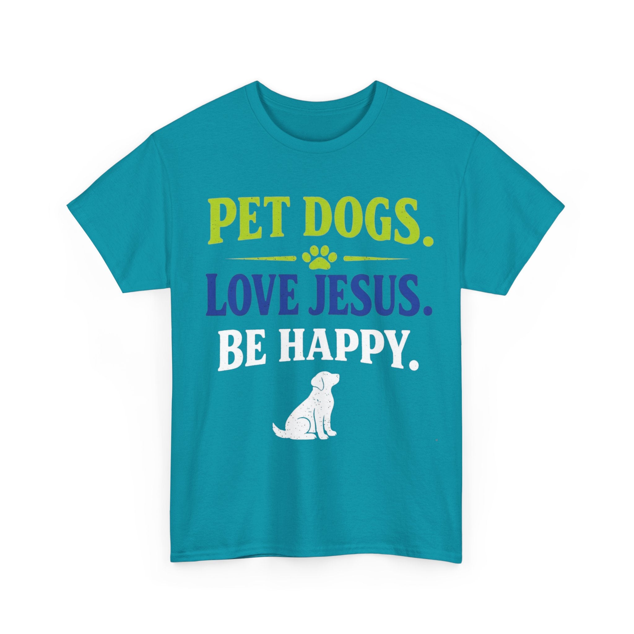 Pet Dogs. Love Jesus. Be Happy. Tee