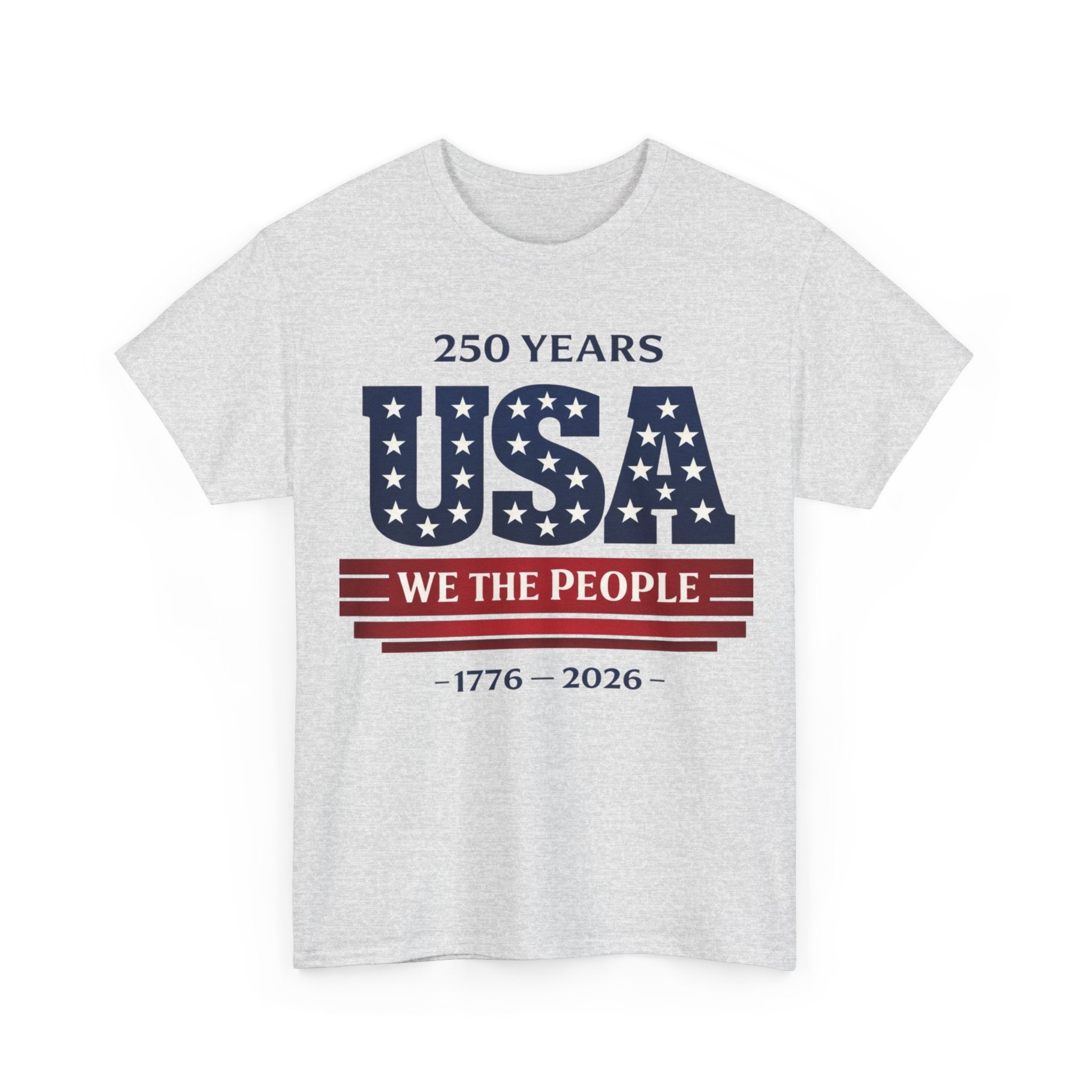 USA 250 Years T-Shirt - "We The People" 1776–2026 Patriotic Tee
