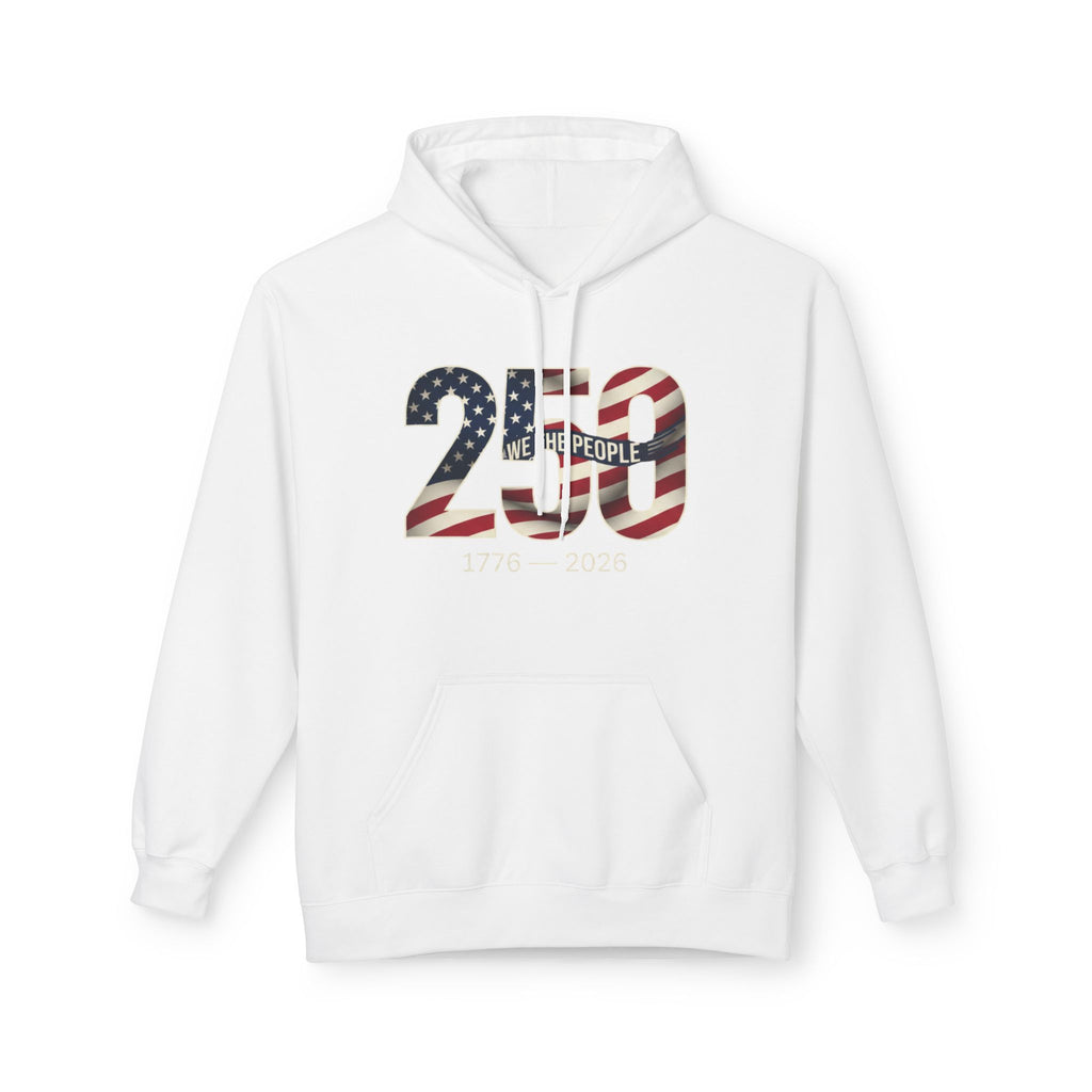 America 250 Hoodie – We The People 1776–2026 Patriotic Anniversary Pullover
