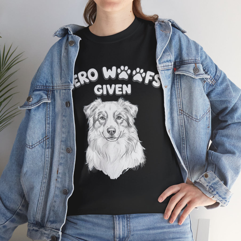 Zero Woofs Given T-Shirt — Funny Dog Lover Tee with Australian Shepherd Illustration