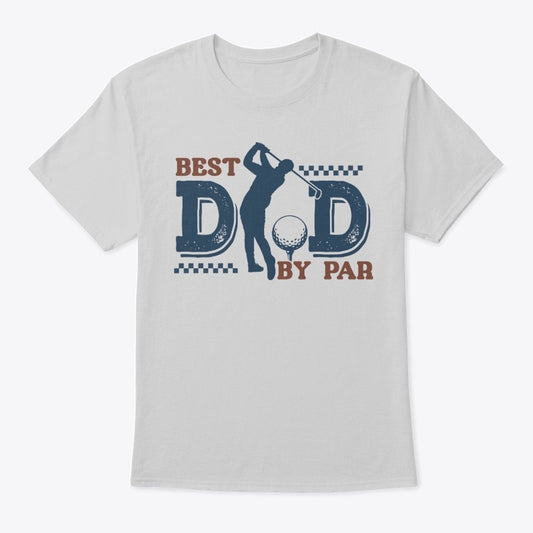 Best Dad by Par Golf T-Shirt – Father’s Day Gift for Golf-Loving Dads