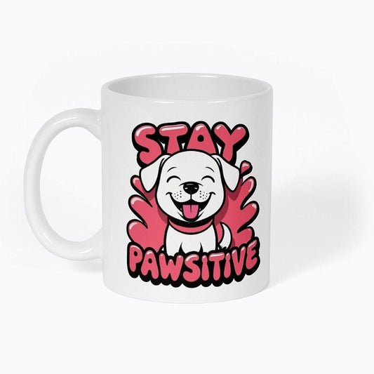 Stay Pawsitive Mug – Cute Motivational Dog Coffee Cup for Pet Lovers