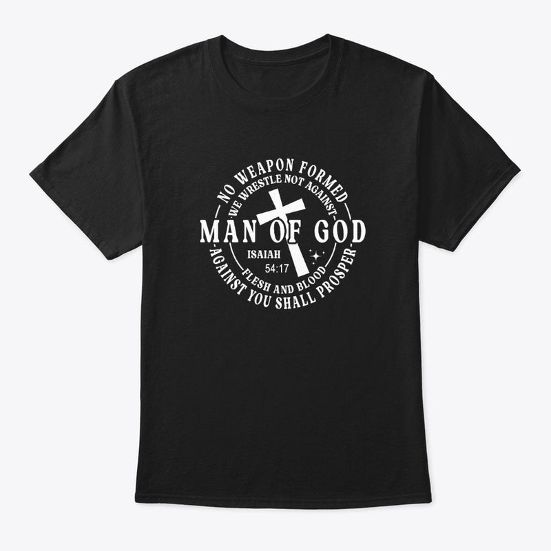 Man of God Isaiah 54:17 Christian Scripture T-Shirt