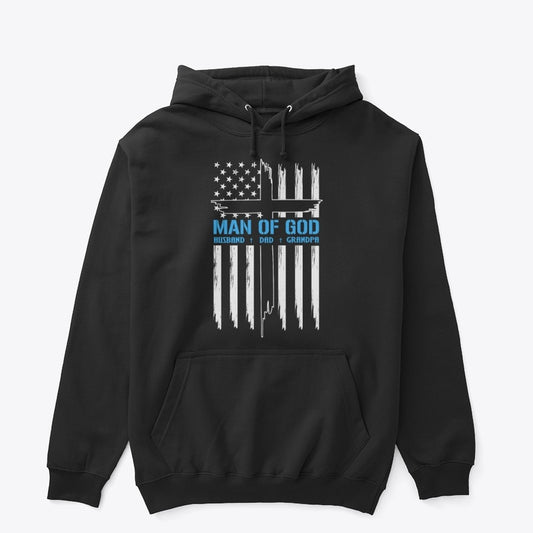 Man of God Patriotic Christian Hoodie – Husband, Dad, Grandpa