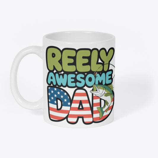 Reely Awesome Dad Mug – Patriotic Fishing Coffee Cup for Father’s Day
