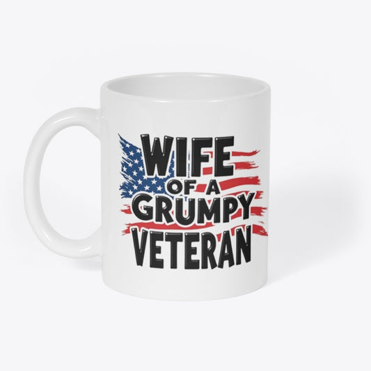 Wife of a Grumpy Veteran Mug – Patriotic Funny Coffee Cup for Military Spouses