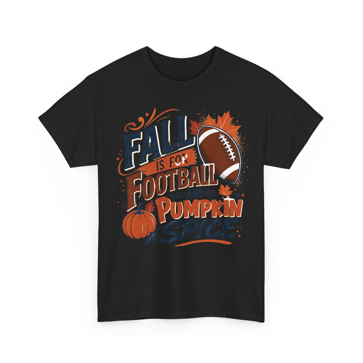 Fall Is for Football & Pumpkin Spice Graphic Tee
